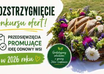 „Przedsięwzięcia Promujące Ideę Odnowy Wsi” 2026 – konkurs rozstrzygnięty!